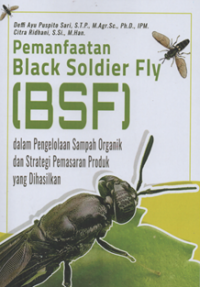 Pemanfaatan black soldier fly (BSP) dalam pengelolaan