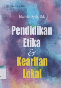 Pendidikan etika & kearifan lokal