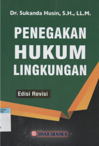 Penegakan hukum lingkungan ed. revisi