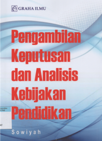 Pengambilan keputusan dan analisis kebijakan pendidikan