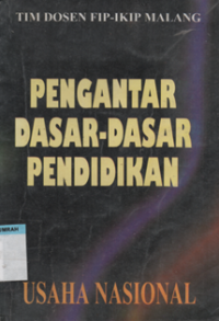 Pengantar dasar-dasar pendidikan