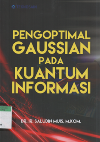 Pengoptimal gaussian pada kuantum informasi