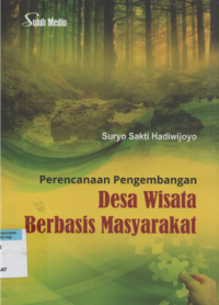 Perancanaan pengembangan desa wisata berbasis masyarakat