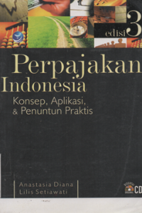 Perpajakan Indonesia - Konsep, Aplikasi, Dan Praktis