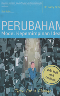 Perubahan model kepemimpinan ideal time for a change