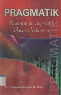 Pragmatik kesantunana imperatif bahasa indonesia