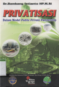 PRIVATISASI DALAM MODEL PUBLIC PRIVATE PARTNERSHIP