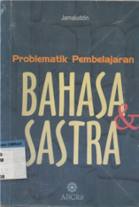 Problematika pembelajaran bahasa & sastra