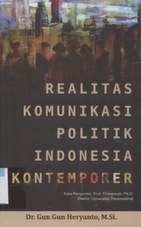 Realitas komunikasi politik indonesia kontemporer