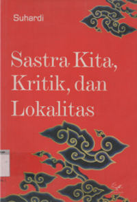 Sastra kita, kritik, dan lokalitas