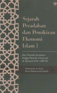 Sejarah peradaban dan pemikiran ekonomi islam 1