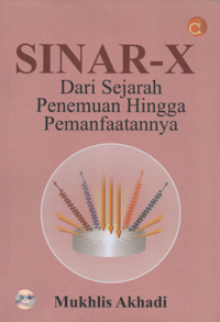 Sinar x dari sejarah penemuan hingga pemanfaatannya