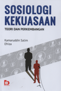 Sosiologi kekuasaan teori dan perkembangan