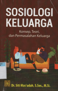 Sosiologi keluarga konsep, teori, dan permasalahan keluarga