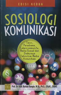 Sosiologi komunikasi teori, paradigma, cybercommunity, ed.2