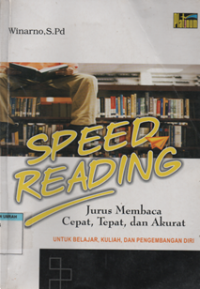 Speed reading jurus membaca cepat, tepat, dan akurat