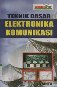 TEKNIK DASAR ELEKTRONIKA KOMUNIKASI