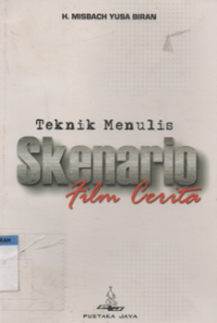 TEKNIK MENULIS SKENARIO FILM CERITA