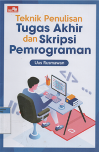 Teknik penulisan tugas akhir dan skripsi pemrograman