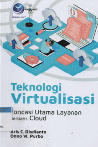 Teknologi virtualisasi : fondasi utama  layanan berbasis cloud