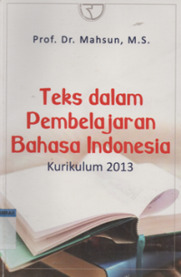 TEKS DALAM PEMBELAJARAN BAHASA INDONESIA