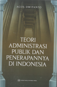 Teori administrasi publik dan penerapannya di indonesia