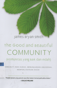 The good and beautiful community (komunitas yang baik dan indah)