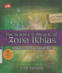 THE SCIENCE&MIRACLE OF ZONA IKHLAS