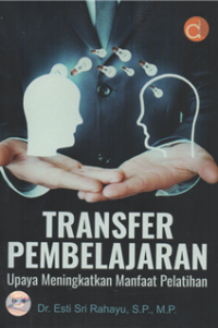 Transfer pembelajaran upaya meningkatkan manfaat pelatihan