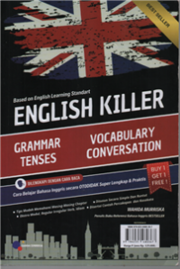 Based on english learning standart english killer : grammar tenses, vocabulary conversation