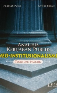 Analisis Kebijakan Publik Neo-Institusionalisme