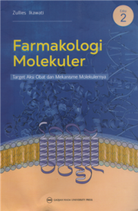 Farmakologi molekuler : target aksi obat dan mekanisme molekuler