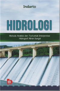 Hidrologi : Metode analisis dan tool untuk interprestasi hidrograf aliran sungai