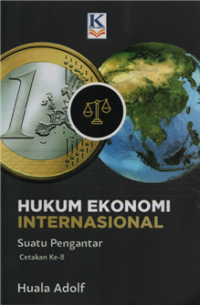 Hukum ekonomi internasional suatu pengantar cet.8