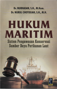 Hukum Maritim : Sistem Pengawasan Konservasi Sumber Daya Perikanan Laut