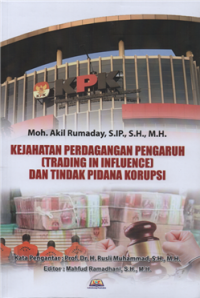 Kejahatan perdagangan pengaruh ( trading in influence ) dan tindak pidana korupsi