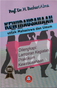 Kewirausahaan untuk mahasiswa dan umum dilengkapi : lampiran kegiatan pratikum kewirausahaan