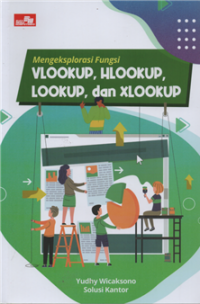 Mengeksplorasi Fungsi Vlookup, Hlookup, Lookup dan Xlookup