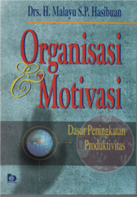 Oragnisasi & Motivasi dasar peningkatan produktivitas