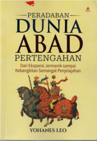 Peradaban dunia abad pertengahan dari ekspansi jermanik sampai kebangkitan semangat pejelajahan