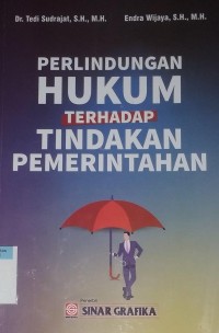 Perlindungan hukum terhadap tindakan pemerintahan