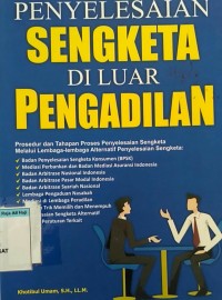 PENYELESAIAN SENGKETA DILUAR PENGADILAN