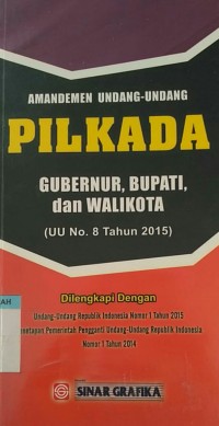 Amandemen Undang-Undang PILKADA Gubernur, Bupati, dan Walikota