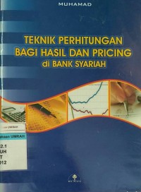 TEKNIK PERHITUNGAN BAGI HASIL DAN PRICING DI BANK SYARIAH