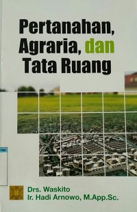 PERTANAHAN,AGRARIA, DAN TATA RUANG