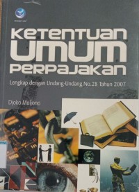 Ketentuan Umum Perpajakan, Lengkap Dengan Undang-undang No.28 Tahun 2007