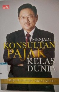 Manjadi konsultan pajak kelas dunia