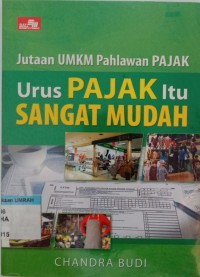 Jutaan UMKM Pahlawan pajak urus pajak itu sangat sangat mudah