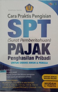 Cara praktis pengisian SPT ( surat pemberitahuan ) Pajak penghasilan pribadi