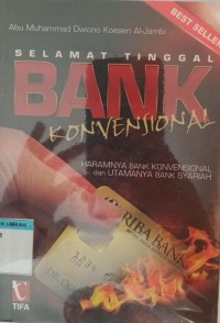 SELAMAT TINGGAL BANK KONVENSIONAL